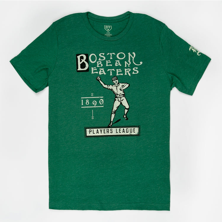 The EFF Boston Beaneaters 1890 T-Shirt is a green unisex tee with a vintage baseball player graphic and “Boston Bean Eaters, 1890, Players National League” text.