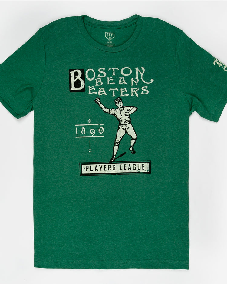 The EFF Boston Beaneaters 1890 T-Shirt is a green unisex tee with a vintage baseball player graphic and “Boston Bean Eaters, 1890, Players National League” text.
